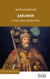 Şarlman & Kutsal Roma İmparatoru