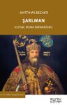 Şarlman &amp; Kutsal Roma İmparatoru