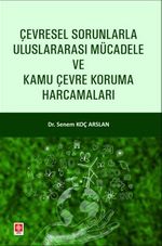 Çevresel Sorunlarla Uluslararası Mücadele ve Kamu Çevre Koruma Harcamaları