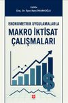 Ekonometrik Uygulamalarla Makro İktisat &Ccedil;alışmaları