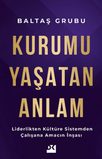 Kurumu Yaşatan Anlam