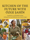 Kıtchen Of The Future With &Ouml;zge Şahin