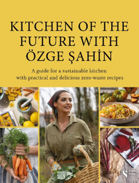 Kıtchen Of The Future With Özge Şahin
