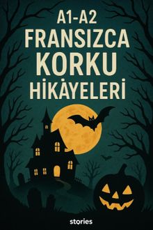 A1-A2 Fransızca Korku Hikayeleri