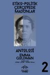 Etiko-Politik &Ccedil;ere&ccedil;evede Madunlar & Emma Goldman Antoloji Cilt 2