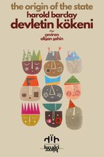 The Origin of the State & Devletin Kökeni