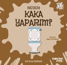 Neden Kaka Yaparım? / Neden Serisi