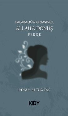 Kalabalığın Ortasında Allah'a Dönüş