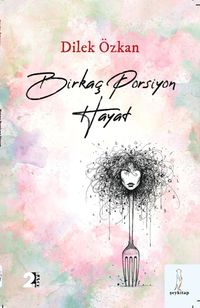 Birkaç Porsiyon Hayat