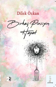 Birkaç Porsiyon Hayat