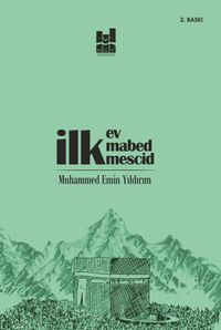 İlk Ev, İlk Mabed, İlk Mescid