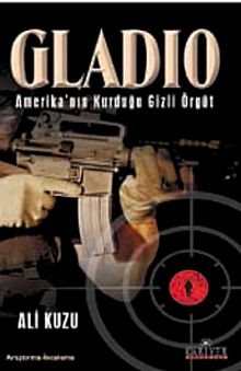 Gladio & Amerika'nın Kurduğu Gizli Örgüt