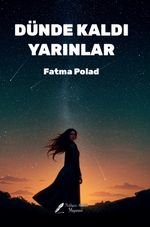 Dünde Kaldı Yarınlar