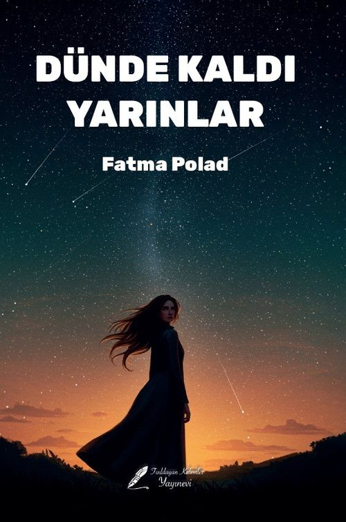 Dünde Kaldı Yarınlar
