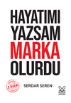 Hayatımı Yazsam Marka Olurdu