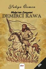 Medya'nın Cengaverî Demirci Kawa