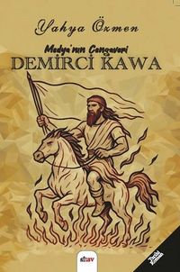 Medya'nın Cengaverî Demirci Kawa