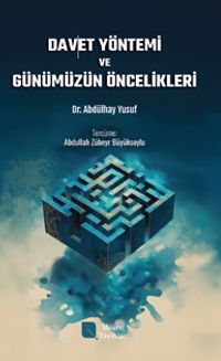 Davet Yöntemi ve Günümüzün Öncelikleri