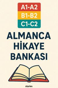 A1-A2-B1-B2-C1-C2 Almanca Hikaye Bankası