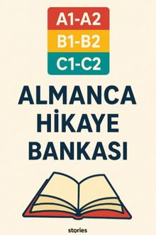 A1-A2-B1-B2-C1-C2 Almanca Hikaye Bankası