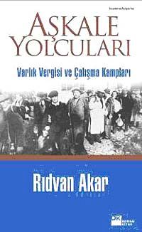 Aşkale Yolcuları & Varlık Vergisi ve Çalışma Kampları