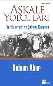 Aşkale Yolcuları & Varlık Vergisi ve Çalışma Kampları