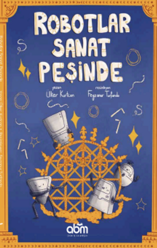 Robotlar Sanat Peşinde (Ülker Kurtcan) Fiyatı, Yorumları, Satın Al