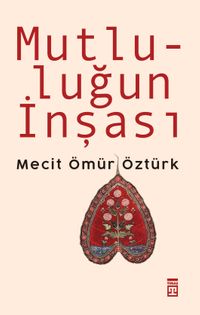 Mutluluğun İnşası
