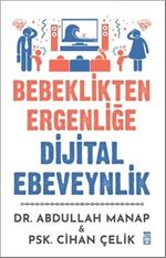 Bebeklikten Ergenliğe Dijital Ebeveynlik