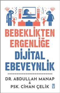 Bebeklikten Ergenliğe Dijital Ebeveynlik