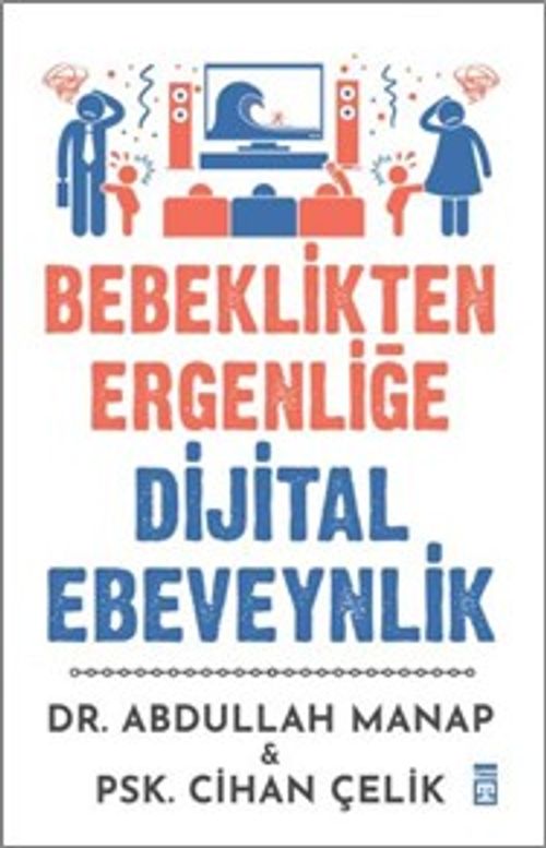 Bebeklikten Ergenliğe Dijital Ebeveynlik