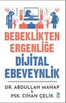 Bebeklikten Ergenliğe Dijital Ebeveynlik