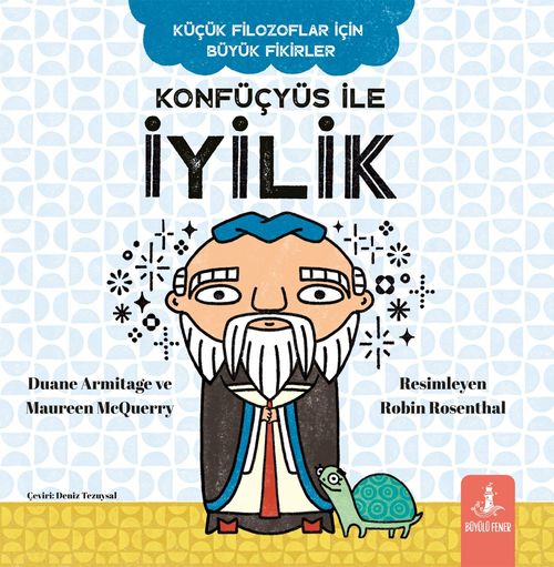 Konfüçyüs İle İyilik / Küçük Filozoflar İçin Büyük Fikirler