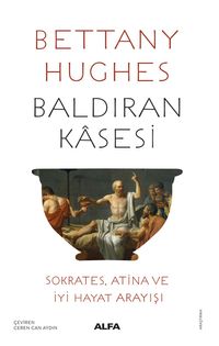 Baldıran Kasesi & Sokrates, Atina ve İyi Hayat Arayışı