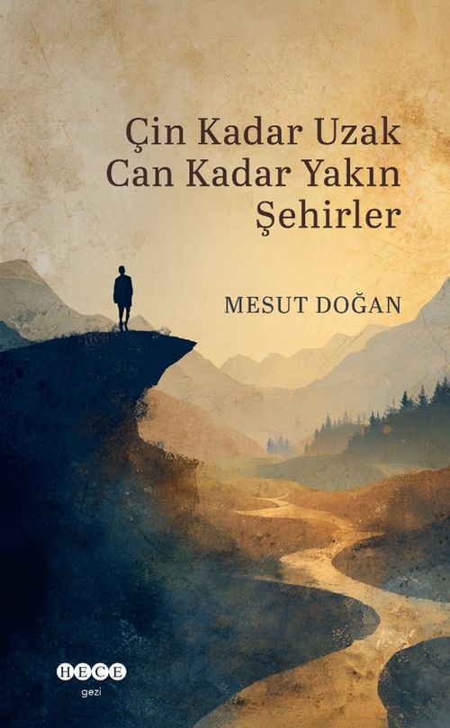 Çin Kadar Uzak  Can Kadar Yakın Şehirler