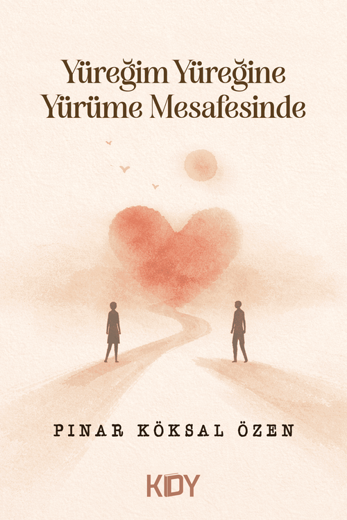 Yüreğim Yüreğine Yürüme Mesafesinde