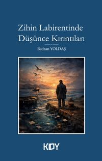 Zihin Labirentinde Düşünce Kırıntıları