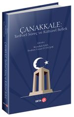 Çanakkale: Tarihsel Süreç ve Kültürel Bellek