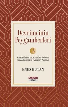 Devrimcinin Peygamberleri 3 & Resulullah'ın (s.a.a.) Medine Dönemi Mücadelesinden Devrimci  Kesitler