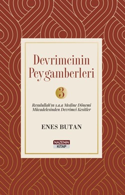 Devrimcinin Peygamberleri 3 & Resulullah'ın (s.a.a.) Medine Dönemi Mücadelesinden Devrimci  Kesitler