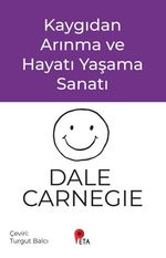 Kaygıdan Arınma ve Hayatı Yaşama Sanatı