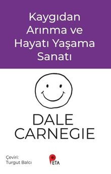 Kaygıdan Arınma ve Hayatı Yaşama Sanatı