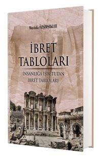 İbret Tabloları (Ciltli) & İnsanlığa Işık Tutan İbret Tabloları