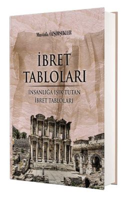 İbret Tabloları (Ciltli) & İnsanlığa Işık Tutan İbret Tabloları