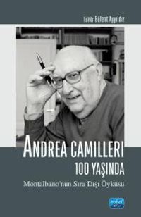Andrea Camilleri 100 Yaşında & Montalbano'nun Sıra Dışı Öyküsü