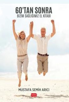 60'tan Sonra Bizim Sağlığımız El Kitabı
