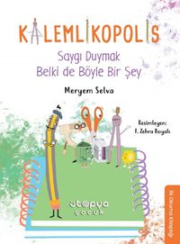 Kalemlikopolis & Saygı Duymak Belki de Böyle Bir Şey