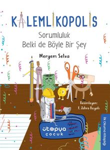 Kalemlikopolis / Sorumluluk Belki de Böyle Bir Şey