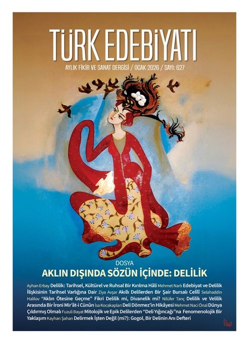 Türk Edebiyatı Aylık Fikir ve Sanat Dergisi Sayı: 627 Ocak 2026