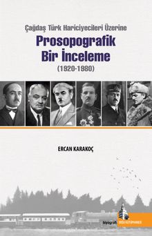 Çağdaş  Türk Hariciyesi Üzerine Prosopografik Bir İnceleme